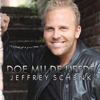Jeffrey Schenk – Doe Mij De Liefde