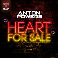 Anton Powers – Heart For Sale [Radio Edit]