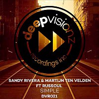 Sandy Rivera & Martijn Ten Velden – Simple (feat. Russoul)