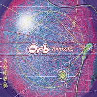 The Orb – Toxygene