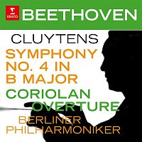 Andre Cluytens – Beethoven: Symphony No. 4, Op. 60 & Coriolan Overture, Op. 62
