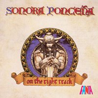 Sonora Poncena – On The Right Track