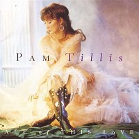 Pam Tillis – All Of This Love