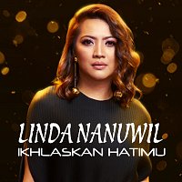 Linda Nanuwil – Ikhlaskan Hatimu