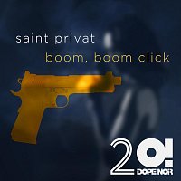 Saint Privat – Boom, Boom Click!