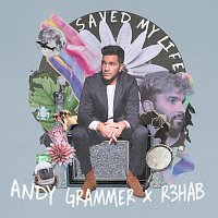 Andy Grammer, R3HAB – Saved My Life