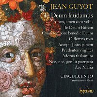 Cinquecento – Jean Guyot: Te Deum laudamus & Other Sacred Music