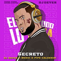DJ Dever, Buxxi, Pipe Calderon – Secreto