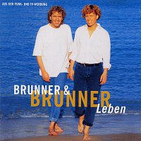 Brunner & Brunner – Leben