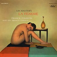 Les Baxter, Franck Pourcel And His French Strings – Les Baxter's La Femme