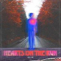 Hearts On The Run – Call Me