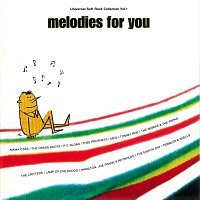 Přední strana obalu CD Melodies For You: Universal Soft Rock Collection Vol.1