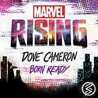 Dove Cameron – Born Ready [From "Marvel Rising"]