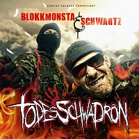 Schwartz, Blokkmonsta – Todesschwadron