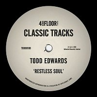 Todd Edwards – Restless Soul