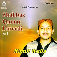 Shahbaz Qamar Fareedi – Kamli Walia, Vol. 3