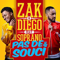 Zak & Diego – Pas de souci (feat. Soprano)