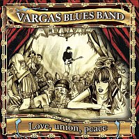 Vargas Blues Band – Love, union, peace