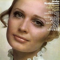 Andre Kostelanetz & his Orchestra, Chorus – I'll Never Fall in Love Again