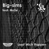 Big-sims – Lasst Mich Rappen (feat. Ma$e)