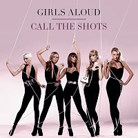 Girls Aloud – Call The Shots