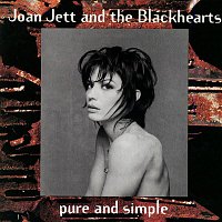 Joan Jett & The Blackhearts – Pure and Simple