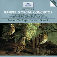 Simon Preston, The English Concert, Trevor Pinnock – Handel: 5 Organ Concertos, HWV 290, 295, 308, 309, 310