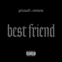 Yelawolf, Eminem – Best Friend
