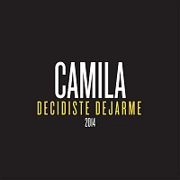 Camila – Decidiste Dejarme