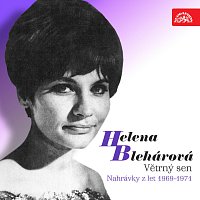 Helena Blehárová – Větrný sen (Nahrávky z let 1969-1971)