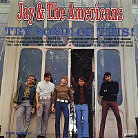 Jay & The Americans – Try Some Of This!