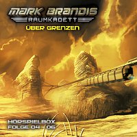 Mark Brandis - Raumkadett – Horspielbox, Vol. 2 - Uber Grenzen