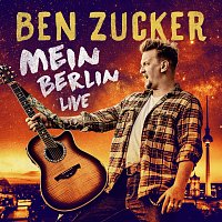 Ben Zucker – Mein Berlin [Live in Berlin]