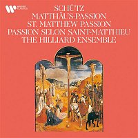 Hilliard Ensemble – Schutz: Matthaus-Passion, SWV 479