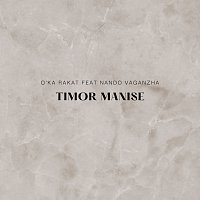 O'ka Rakat, Nando Vaganzha – Timor Manise