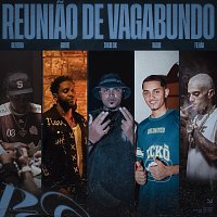 Mc Filhao, Grone, TOKIODK, Hashi, Oliveira, Maurin – Reuniao De Vagabundo