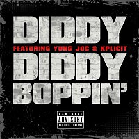 Diddy – Diddy Boppin' [feat. Yung Joc & Xplicit]