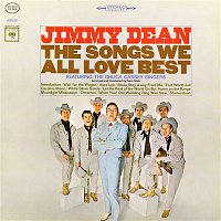 Jimmy Dean, The Chuck Cassey Singers – The Songs We All Love Best