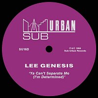 Lee Genesis – Ya Can't Separate Me (I'm Determined)