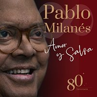 Pablo Milanés – Amor Y Salsa [80 Aniversario]