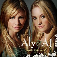 Aly & AJ – Into The Rush