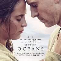Alexandre Desplat – The Light Between Oceans (Original Motion Picture Soundtrack)