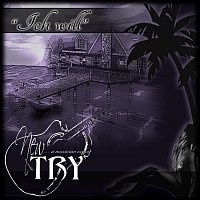 New Try – Ich will