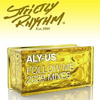 Aly-Us – Follow Me [2009 Mixes]