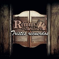 Remmy Valenzuela – Tristes Recuerdos