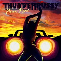 Thunderpussy – Never Know