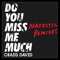 Craig David – Do You Miss Me Much (Majestic Remixes)