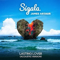 Sigala & James Arthur – Lasting Lover (Acoustic)