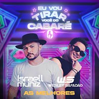 Israell Muniz, Wesley Safadao – Eu Vou Tirar Voce Do Cabaré