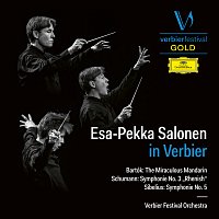 Verbier Festival Orchestra, Esa-Pekka Salonen – Esa-Pekka Salonen in Verbier (Bartók: The Miraculous Mandarin – Schumann: Symphonie No. 3 "Rhenish" – Sibelius: Symphonie No. 5) [Live]